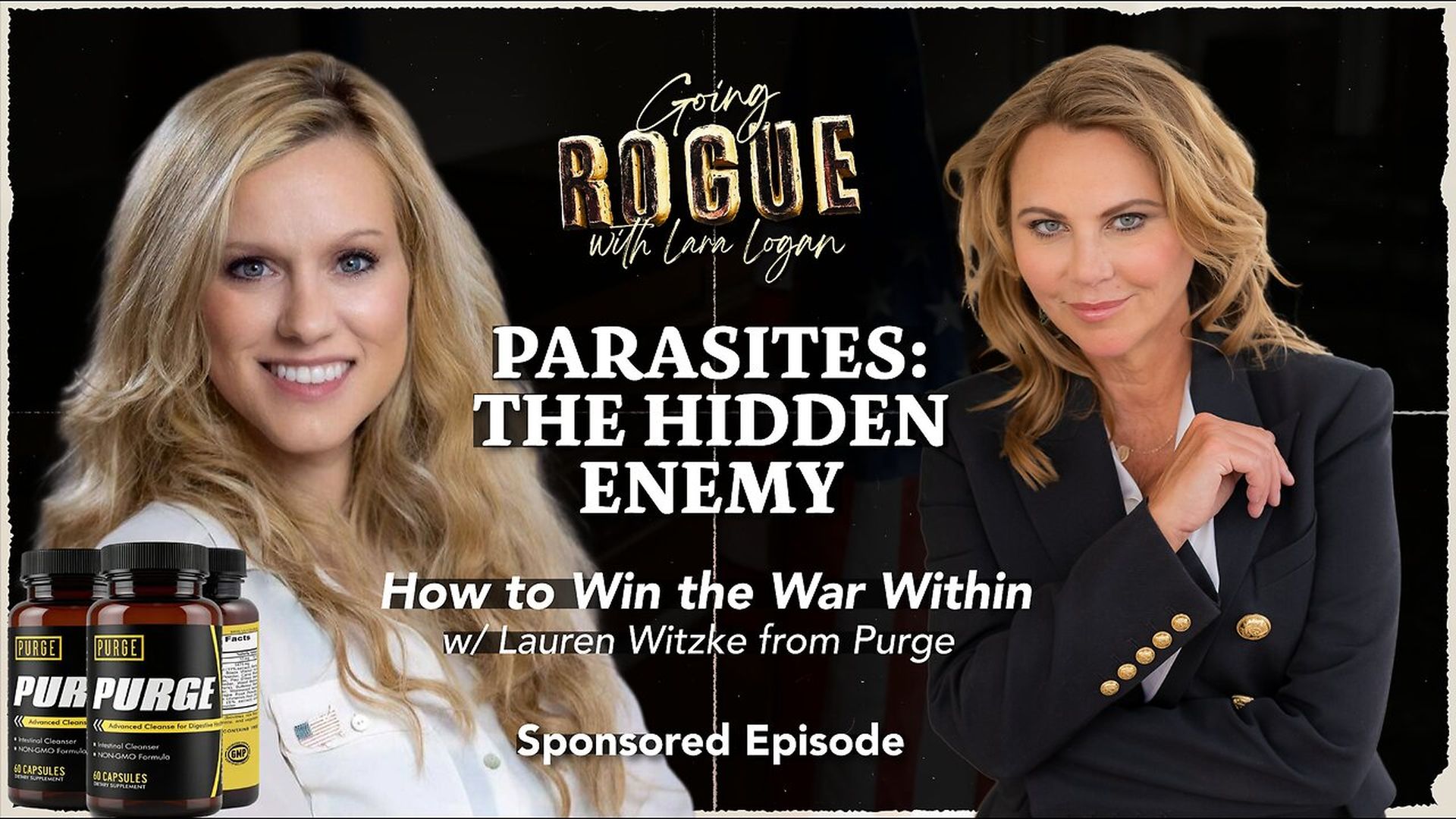 GR84-PARASITES - THE HIDDEN ENEMY - What You Need to Know w Lauren Witzke Lara Logan Sponsored - Going Rogue With Lara Logan
