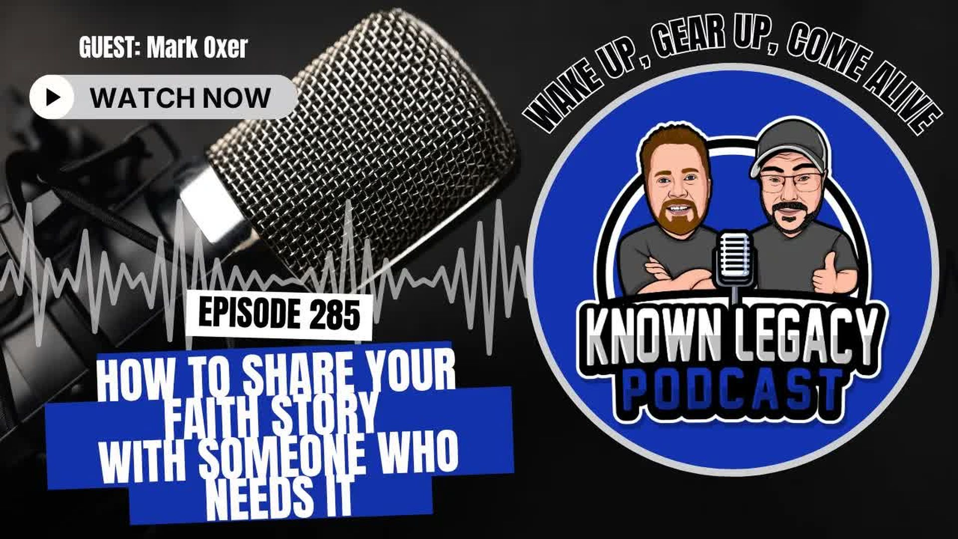 KL13-How to Share Your Faith Story with Someone Who Needs It - Episode 285 2026-09-17 08 16 - Known Legacy