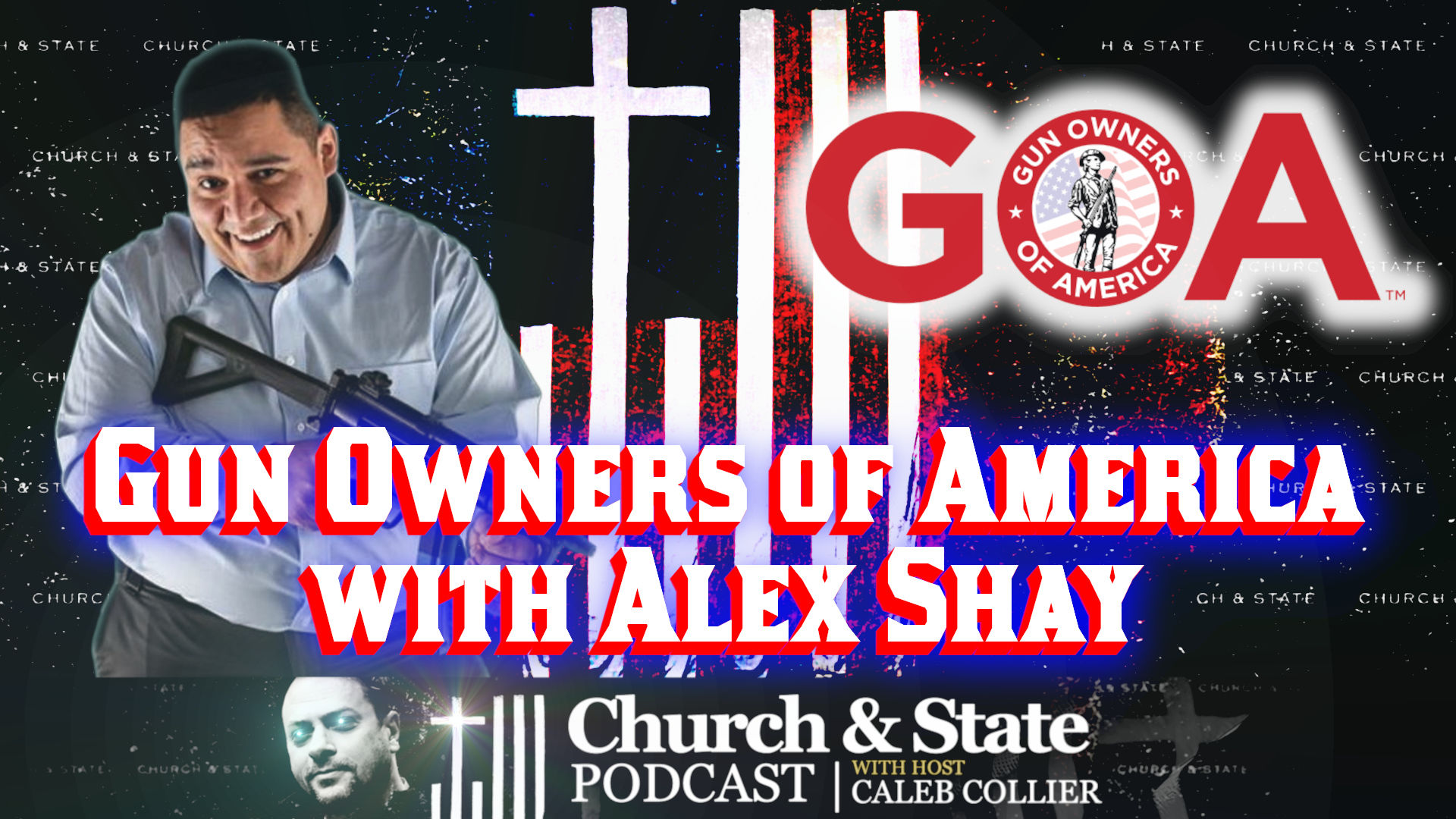 CAS50-Gun Owners of America with Alex Shay - Church and State