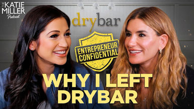 KMP43-Entrepreneur Confidential - Alli Webb Sold Drybar for 255 MILLION KMP Ep.43 - Katie Miller Pod