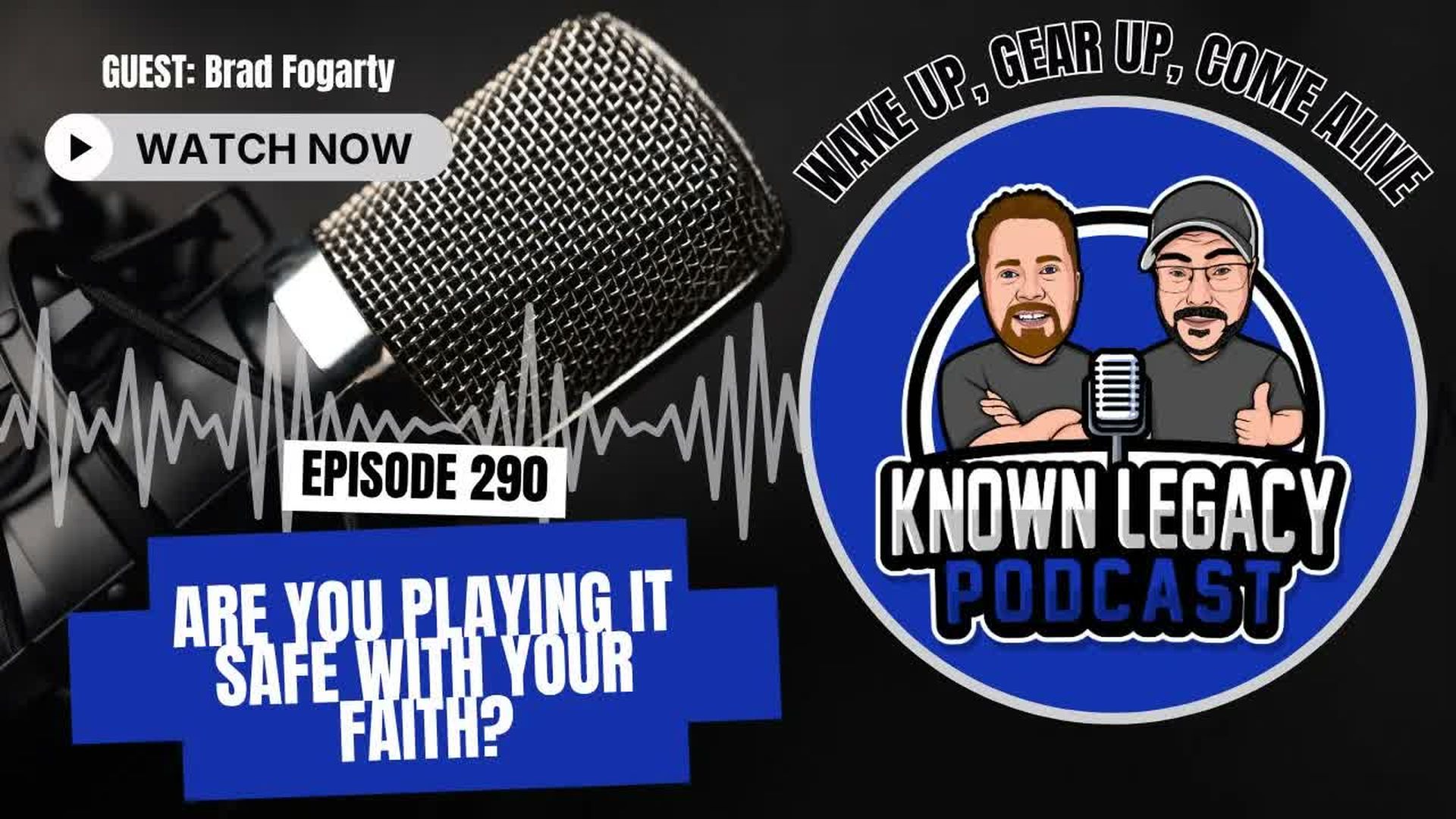 KL18-Are you playing it safe with your faith - Known Legacy