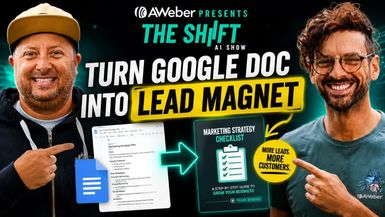 AIS31-Launch a Lead Magnet Today With a Google Doc and AI The Shift AI Show - The Shift - AI Show - Powered by AWeber