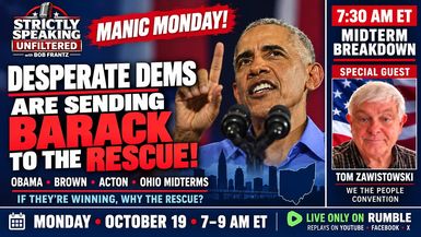 SSU109-Desperate Dems feel Ohio slipping awaysend in their Closer - Strictly Speaking Unfiltered with Bob Frantz