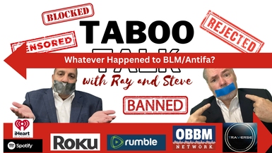 Whatever Happened to BLM & Antifa? (duplicate)Taboo Talk TV With Ray & Steve