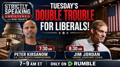 SSU75-Socialists Islamists Midterms and Data Centers Special Guests Peter Kirsanow and Jim Jordan - Strictly Speaking Unfiltered with Bob Frantz