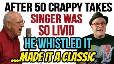 POR13-Song was SUCKING...After 50 Takes Singer Got So Pissed-He WHISTLED it...Made it a HIT -Professor of Rock - Professor of Rock