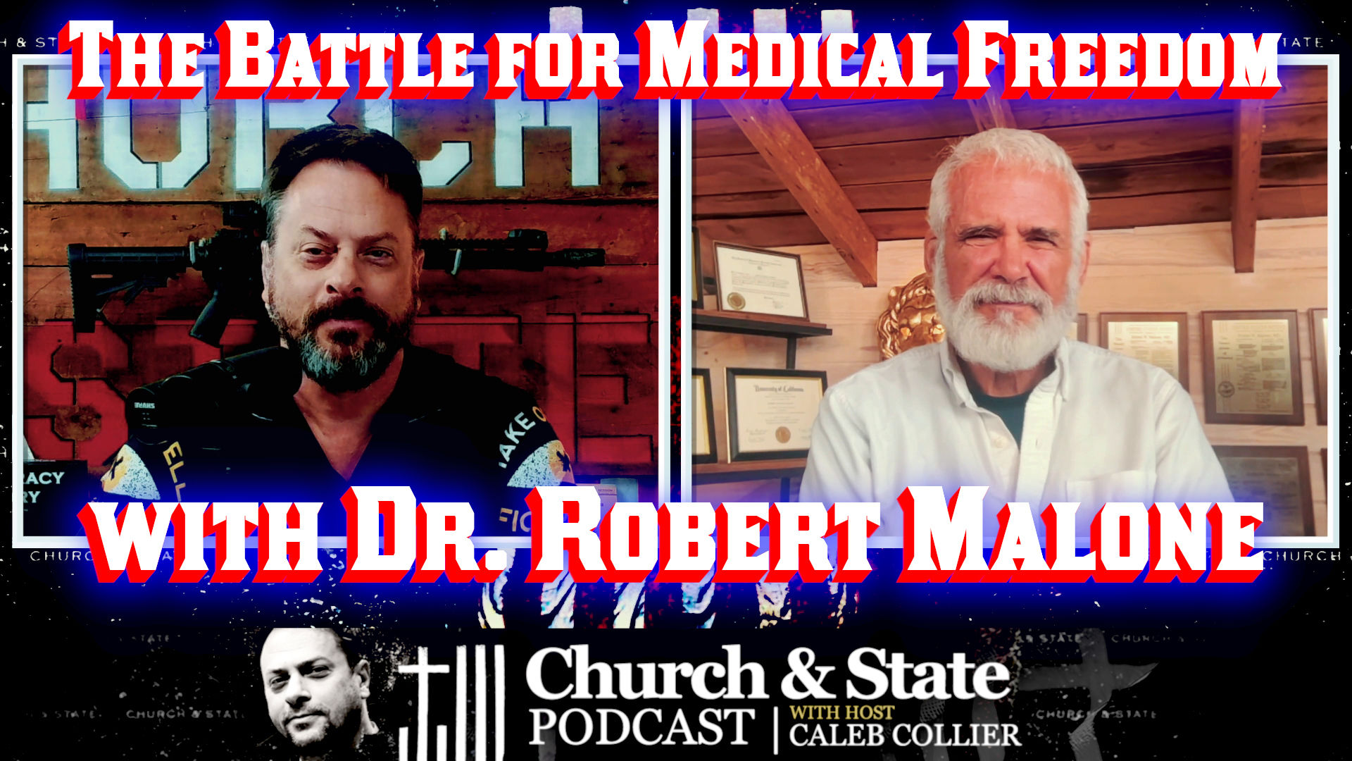 CAS68-The Battle for Medical Freedom with Dr. Robert Malone - Church and State