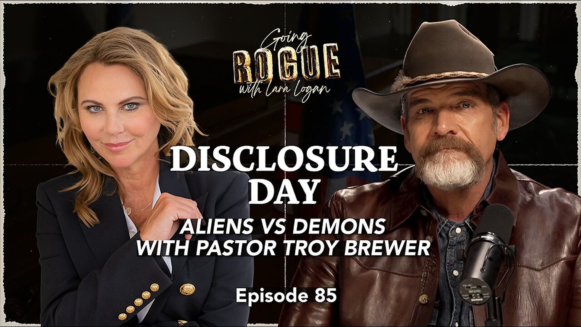 GR97-DISCLOSURE DAY - Aliens vs. Demons with Pastor Troy Brewer Going Rogue with Lara Logan - Going Rogue With Lara Logan