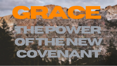 EC91-Grace: The Power of the New Covenant  - Essential Church