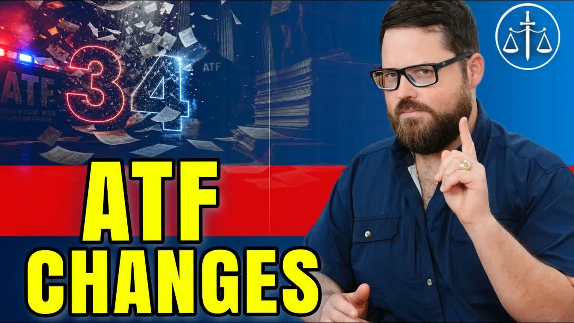 AA108-ATF 34 Rule Changes - Armed Attorneys
