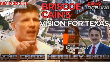 CHS80-Briscoe Cain s Vision for Texas - The Chris Heasley Show