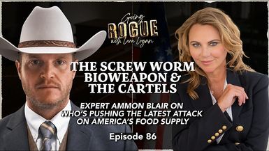 GR98-THE SCREW WORM BIOWEAPON THE CARTELS with Expert Ammon Blair Going Rogue with Lara Logan - Going Rogue With Lara Logan