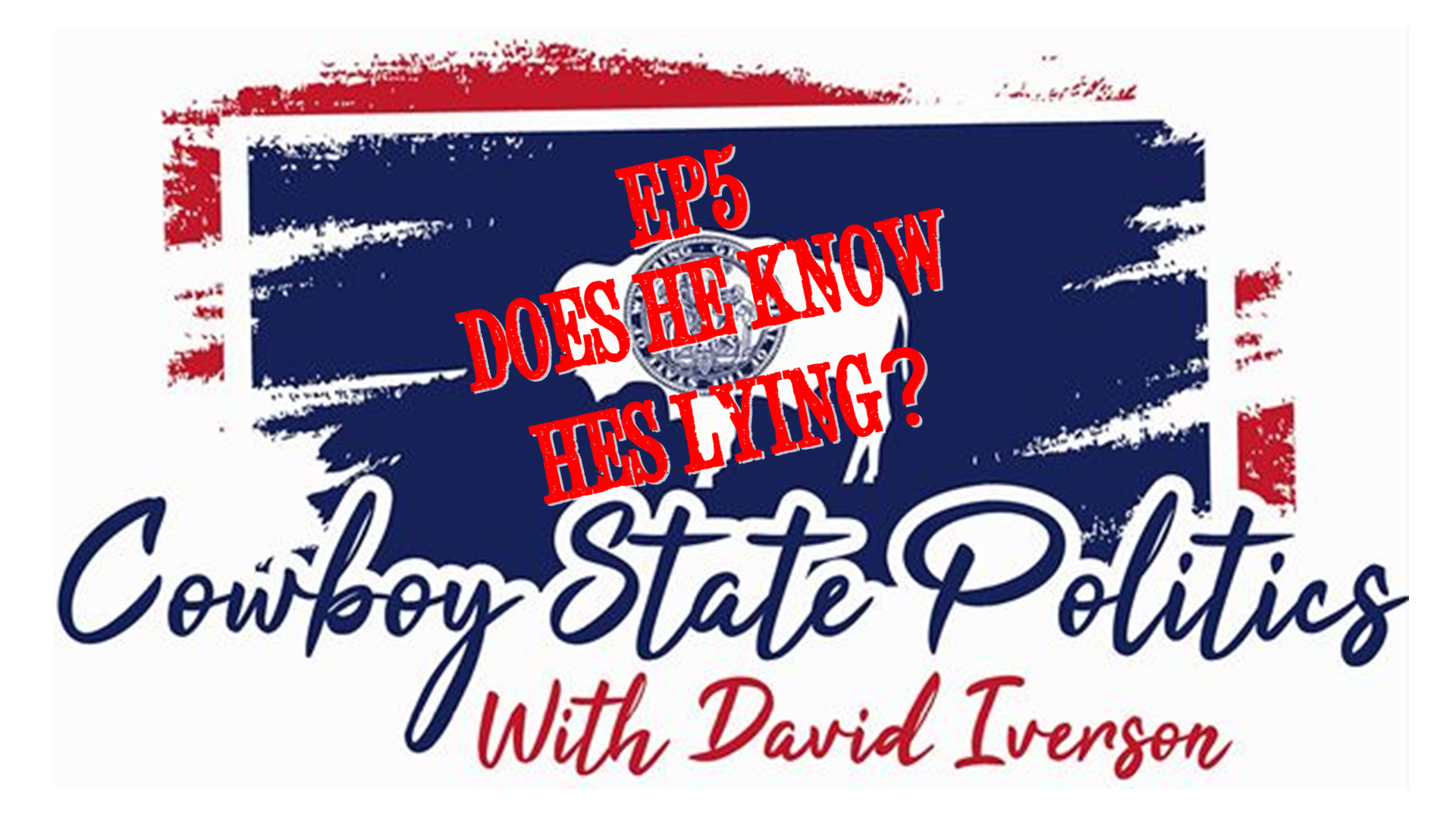 CSP5 - Does He Know Hes Lying 10-24-25 - Cowboy State Politics