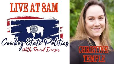 CSP86-Live July 24 - Christine Temple - Cowboy State Politics
