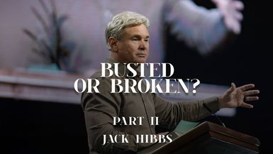 CCCH131-Busted or Broken? - Part 2  - Jack Hibbs
