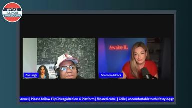 AI12-Awake IL Founder Shannon Adcock Joins Zoe Leigh of Chicago Flips Red - Uncancellable Advocacy - Awake Illinois