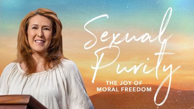 CCCH135-Sexual Purity: The Joy of Moral Freedom - Part 3 - Desiree Faustino