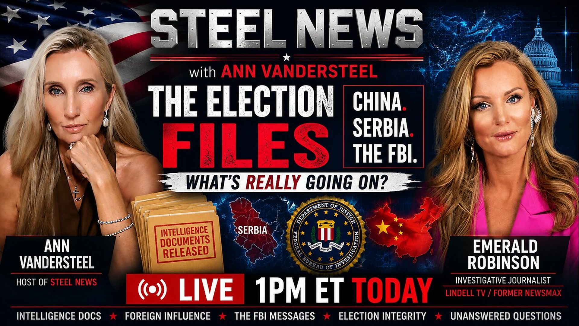 RN230-7-28-26 Steel News The Election Files China Serbia The FBI Whats Really Going On - Steel News With Ann Vandersteel