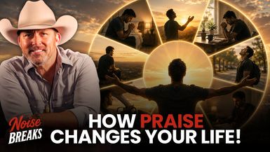 BTN6-Seven Times a Day The Power of a Praise Break - Chad Prather - Before The Noise