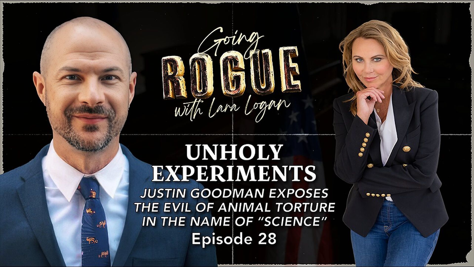 GR88-UNHOLY EXPERIMENTS - Justin Goodman Exposes the Evil of Animal Torture - Going Rogue With Lara Logan