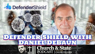 CAS36-Defender Shield with Daniel DeBaun - Church and State