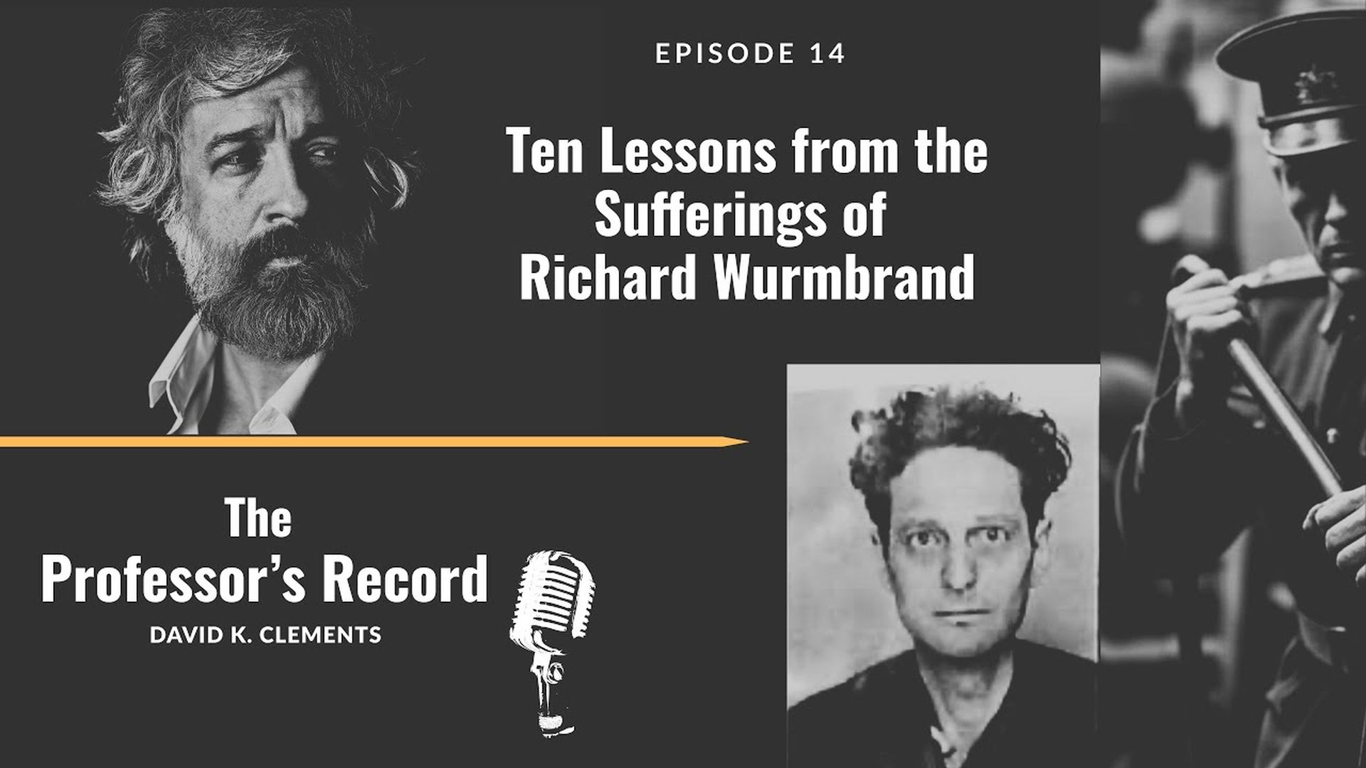 TPR14 - Ten Lessons from the Sufferings of Richard Wurmbrand - The Professor's Record