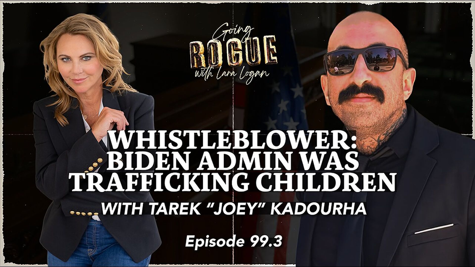 GR122-WHISTLEBLOWER Biden Admin Was Trafficking Children Going Rogue with Lara Logan - Going Rogue With Lara Logan