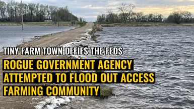 AMT344-Rogue Government Agency attempted to flood out access to tiny Farming Community - As A Man Thinketh