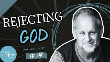 EXS1-Rejecting God - Mark Haville s Story - eX-skeptic