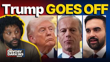 DDS825-Trump GOES OFF on Thune as New Yorkers SLAM Mamdani over doxxing - The DeVory Darkins Show