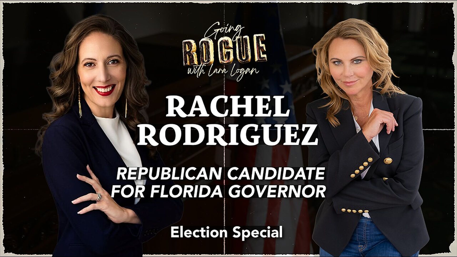 GR111-RACHEL RODRIGUEZ Republican Candidate for Florida Governor Lara Logan Election Special - Going Rogue With Lara Logan