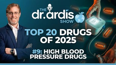 DA223-The Dr Ardis Show Top 20 Drugs of 2025 High Blood Pressure - Dr. Ardis Show