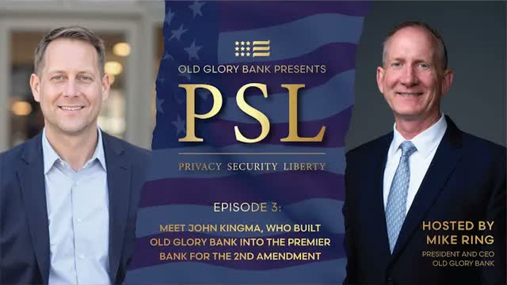 OGBP2-Meet John Kingma who built Old Glory Bank into the premier bank for the 2nd Amendment. - Old Glory Bank Presents