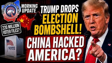 OPN78-Trump Drops Election Bombshell Did China Hack Americas Voter Data - Ohio Political News