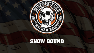 MM25 - Snowbound - Motorcycle Mayhem Radio