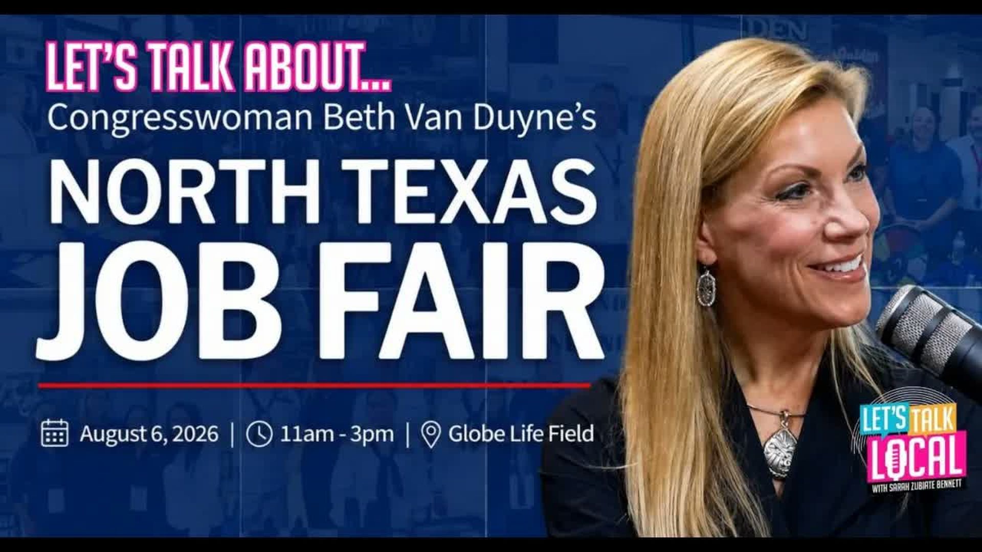 TDE96-Representative Beth Van Duyne on Building Careers Serving Communities - Let's Talk Local with Sarah Zubiate Bennett