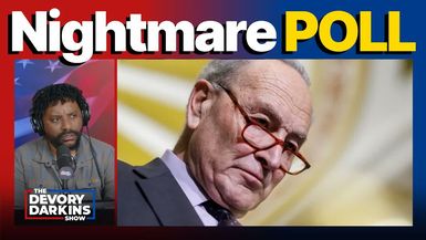 DDS768-NIGHTMARE POLL STUNS Schumer as Democrat Socialists SURGE nationwide - The DeVory Darkins Show