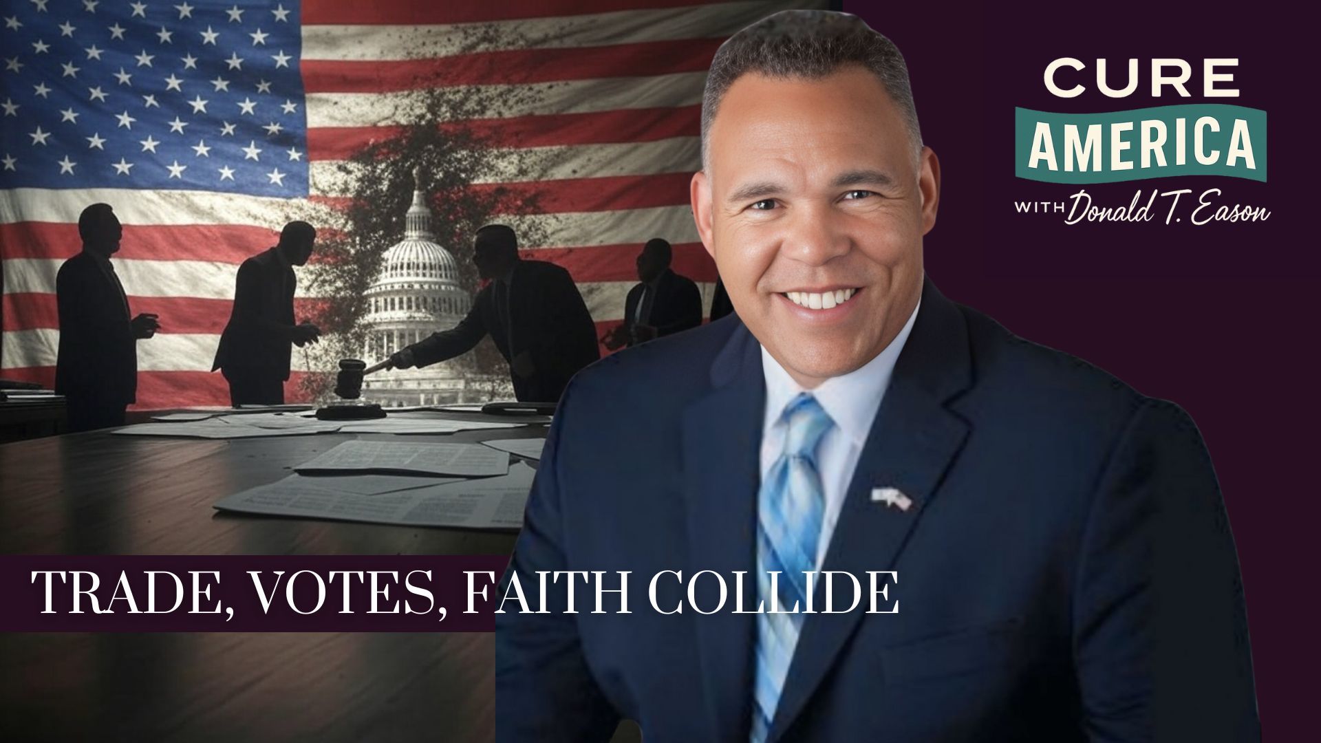 CA252-Trade, Votes, Faith Collide - Cure America