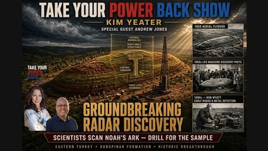 TYP7-NOT SOLID ROCK RADAR HITS NOAHS ARK SITE Andrew Jones Drills Durupınar Live on Take Your Power Back - Take Your Power Back With Kim Yeater