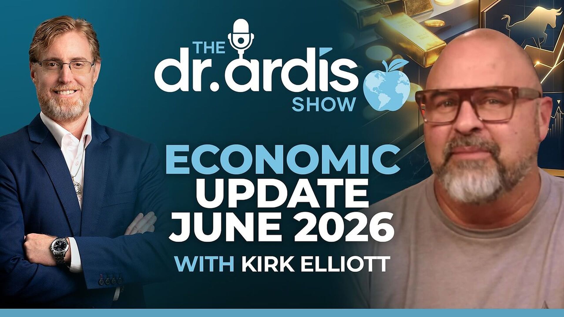 DA211-Economic Update with Kirk Elliott June 2026 - Dr. Ardis Show