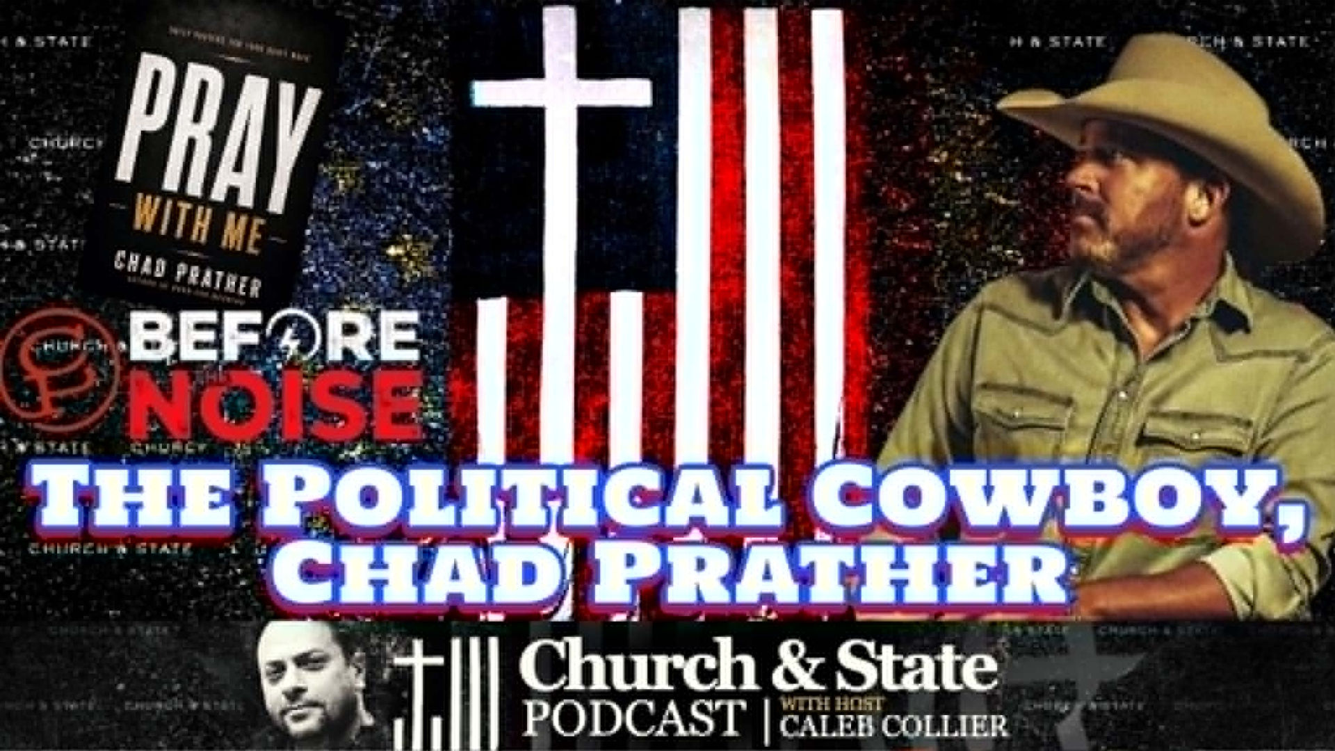 CAS44-The Political Cowboy, Chad Prather - Church and State