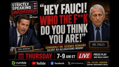 SSU53-GOP Senators beat up Fauci for hours--but with nothing to show for it - Strictly Speaking Unfiltered with Bob Frantz