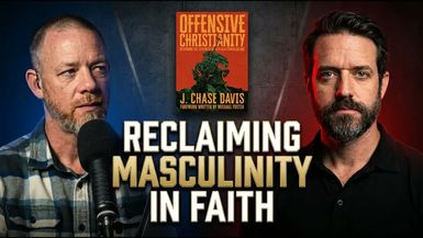 CP29-Offensive Christianity - Reclaiming Biblical Manhood ft. Chase Davis - CROSSPOLITIC