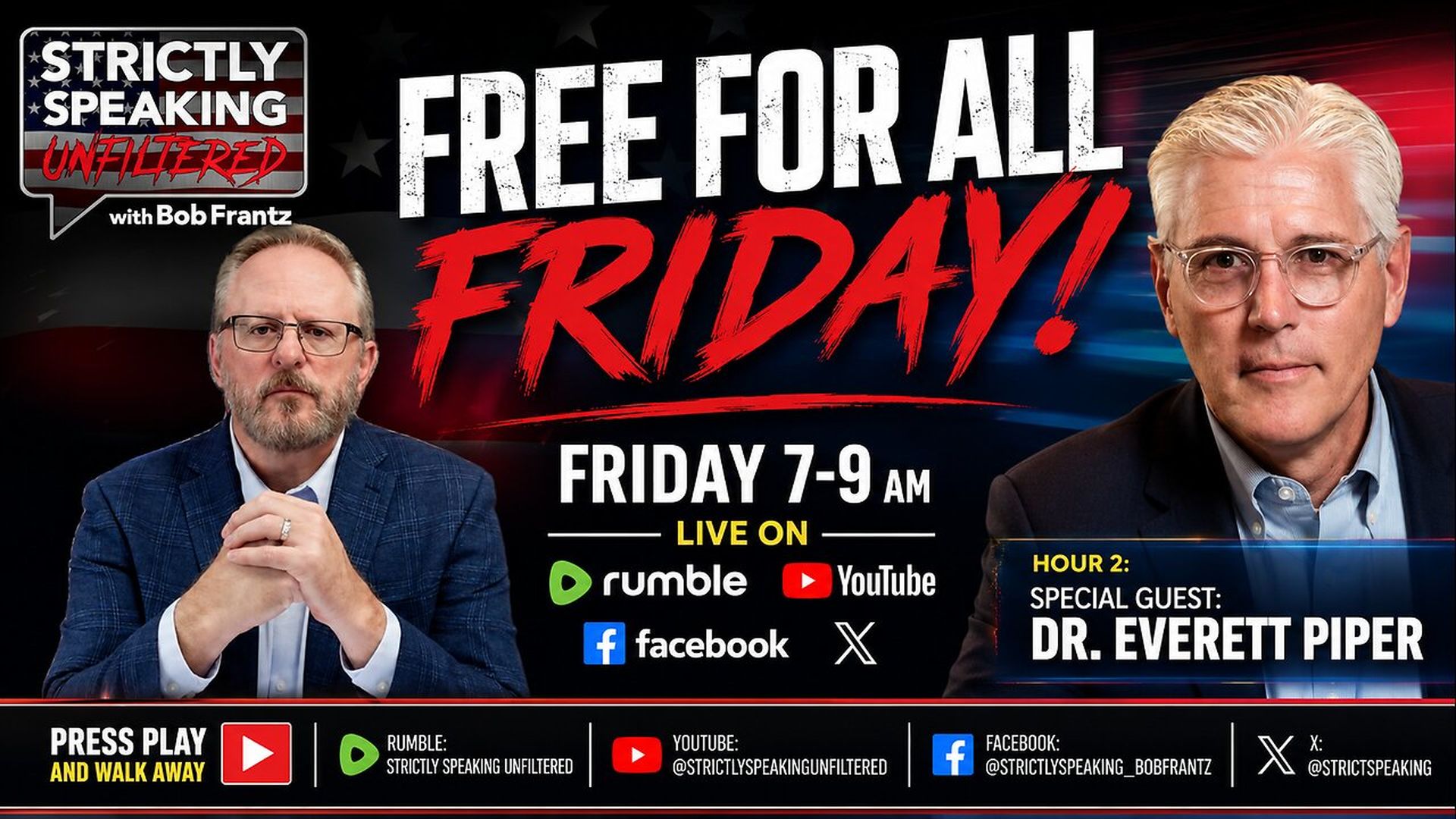 SSU39-Free For All Friday Plus - Dr. Everett Piper - Strictly Speaking Unfiltered with Bob Frantz