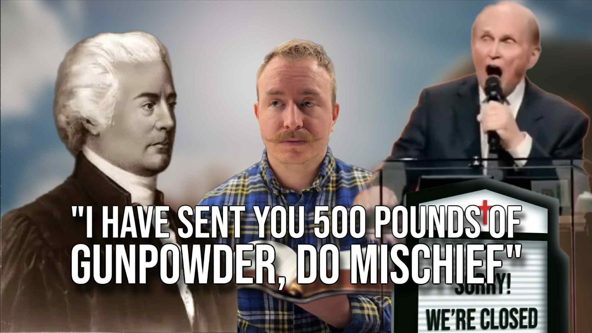 CAS9-I Have Sent You 500 Pounds of Gunpowder, Do Mischief - Church and State