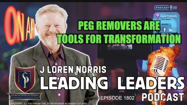 LL1802-PEG REMOVERS ARE TOOLS FOR TRANSFORMATION - Leading Leaders - Leading Leaders TV