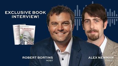 RR7-Woke and Weaponized - The Full Story with Alex Newman - Refining Rhetoric with Robert Bortins