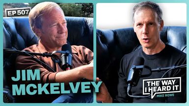 TWI507-What About AI Terrifies The Guy Who Created Square Jim McKelvey 507 The Way I Heard It - The Way I Heard it With Mike Rowe