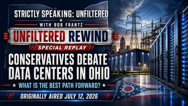 SSU70-Unfiltered Rewind Conservatives Debate Data Centers in Ohio What is the best path forward - Strictly Speaking Unfiltered with Bob Frantz