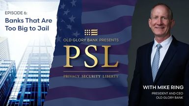 OGBP1-PSL Episode 6 - Banks That Are Too Big to Jail - Everett Stern Interview. - Old Glory Bank Presents